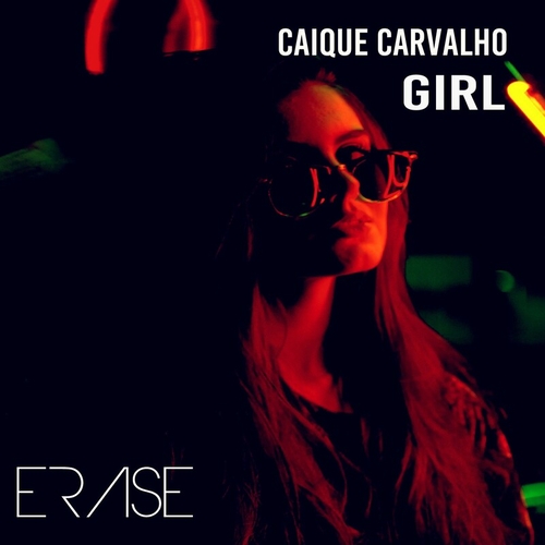 Caique Carvalho - Girl [ER681]